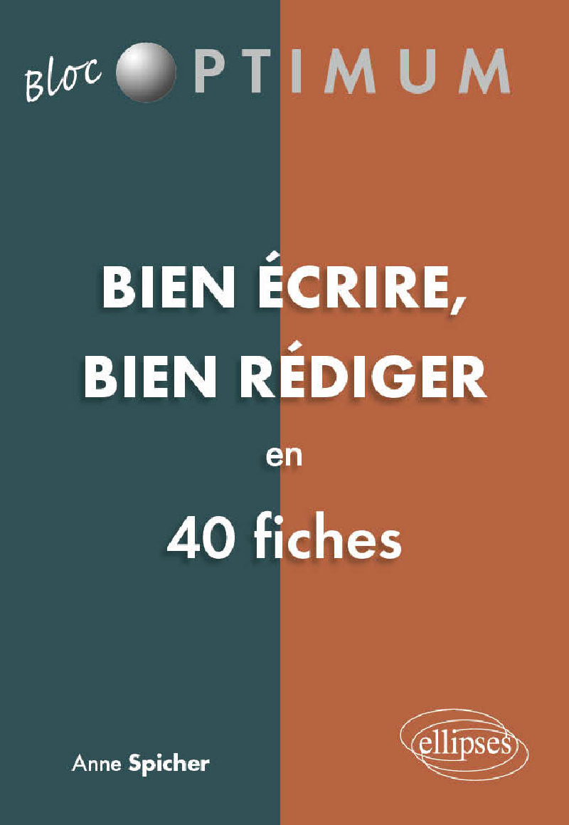 Bien écrire - Bien rédiger en 40 fiches