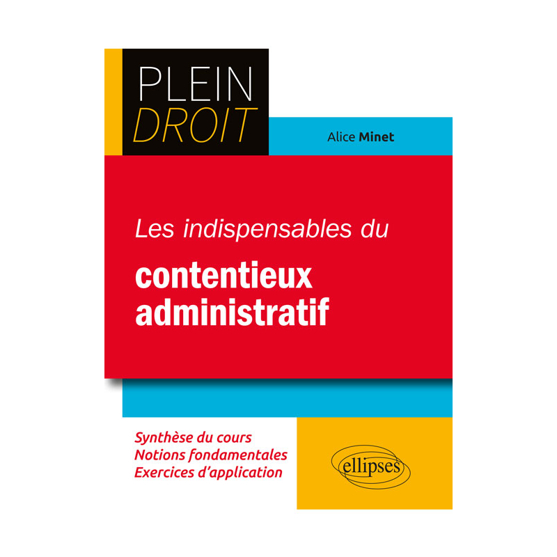 Les indispensables du contentieux administratif