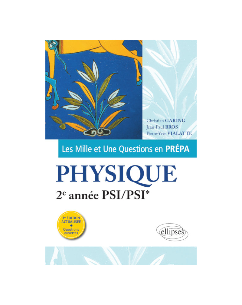Les 1001 questions de la physique en prépa - 2e année PSI/PSI* - 3e édition actualisée