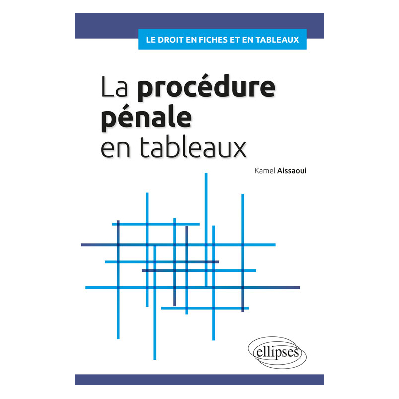 La procédure pénale en tableaux