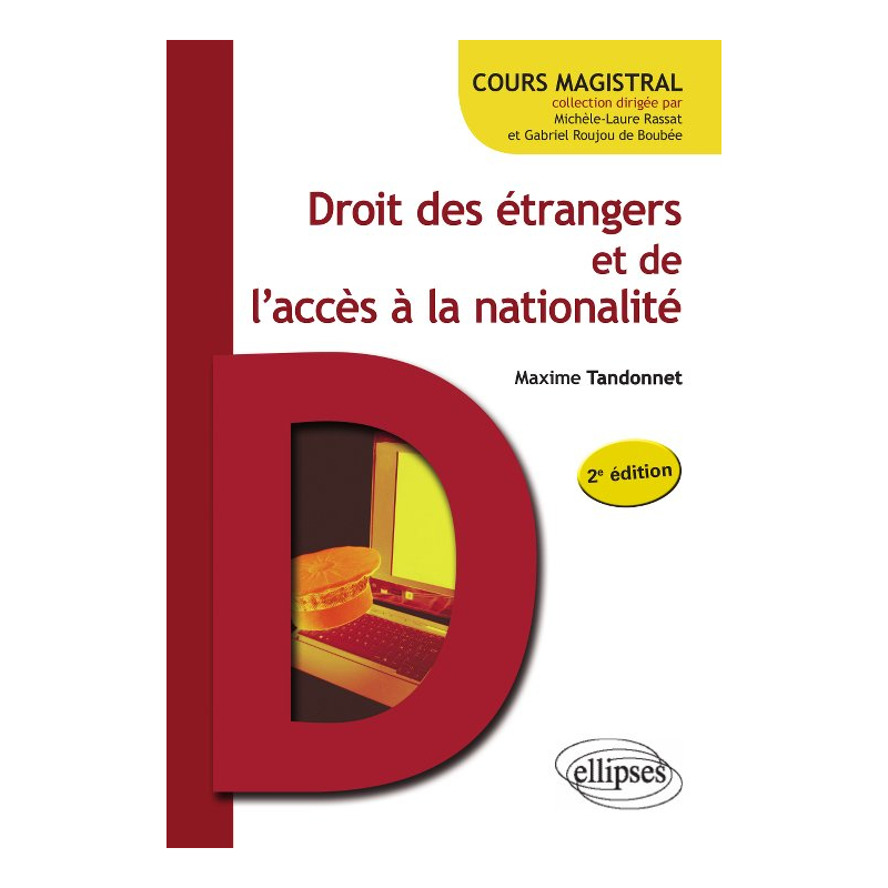 Droit des étrangers et de l'accès à la nationalité - 2e édition