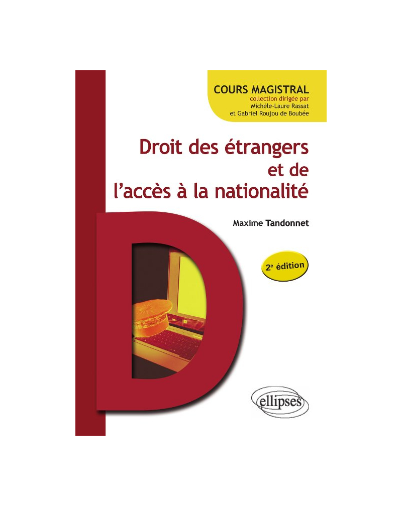Droit des étrangers et de l'accès à la nationalité - 2e édition