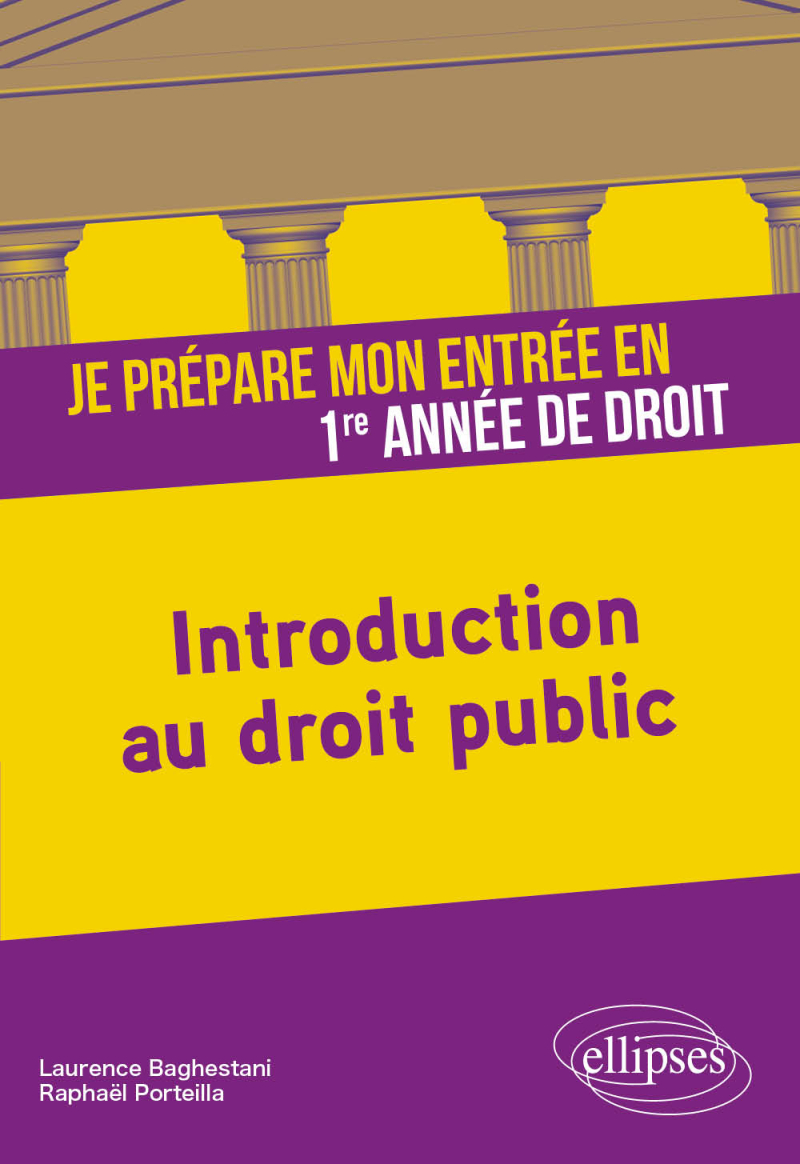 Je prépare mon entrée en 1re année de Droit. Introduction au droit public