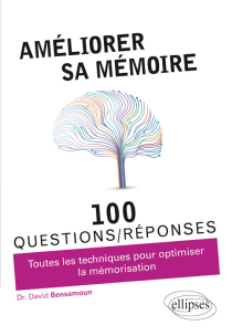 Améliorer sa mémoire en 100 questions/réponses