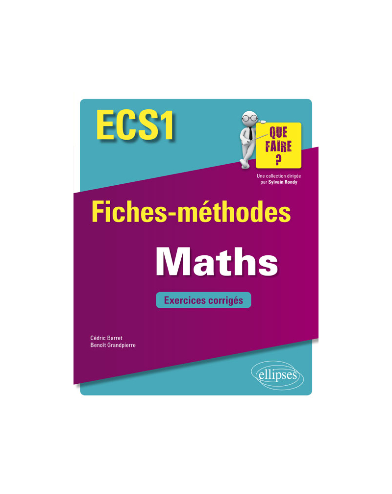 Mathématiques ECS1 - Fiches-méthodes et exercices corrigés