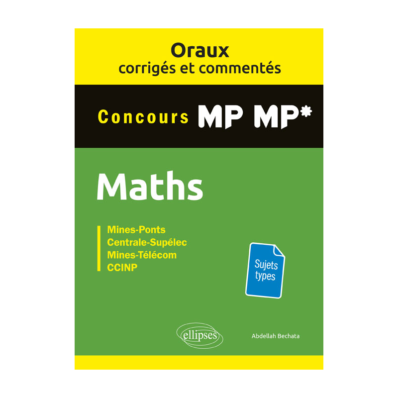 Oraux corrigés et commentés de Mathématiques MP-MP*