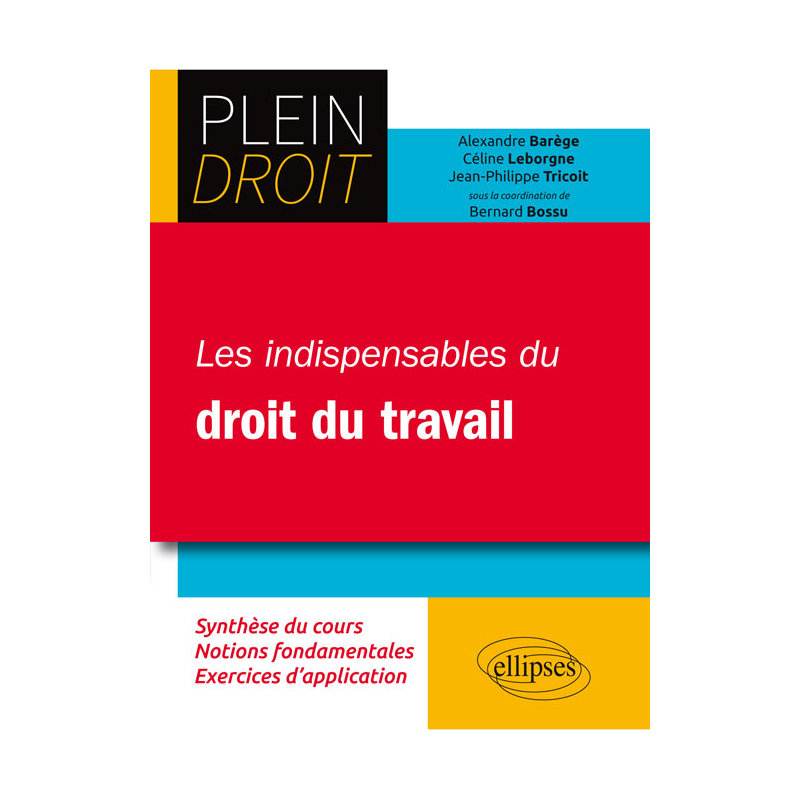 Les indispensables du droit du travail