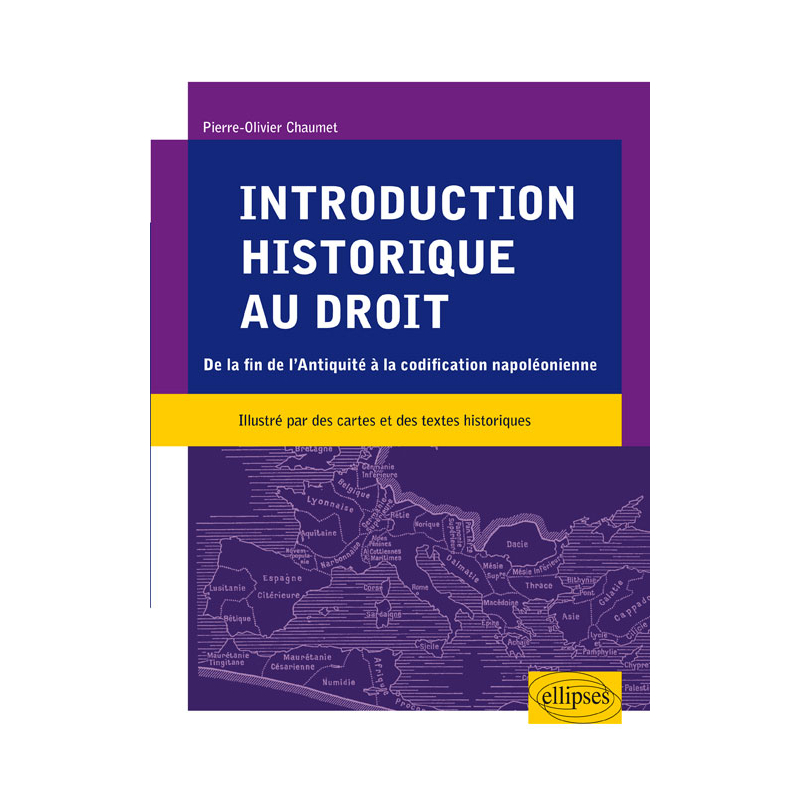 Introduction historique au droit. De la fin de l’Antiquité à la codification napoléonienne