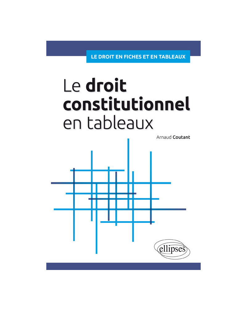 Le droit constitutionnel en tableaux