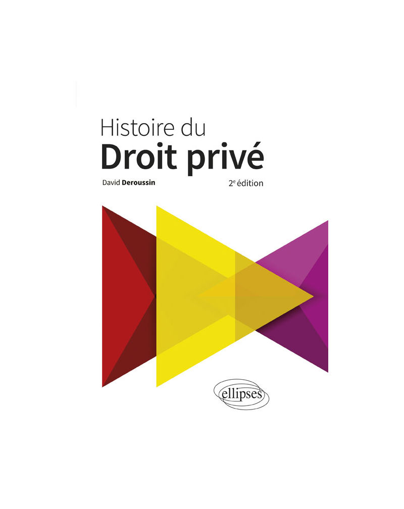 Histoire du droit privé - 2e édition