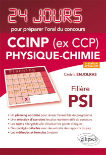 Physique-chimie 24 jours pour préparer l’oral du concours CCINP (ex CCP) - Filière PSI - 2e édition actualisée