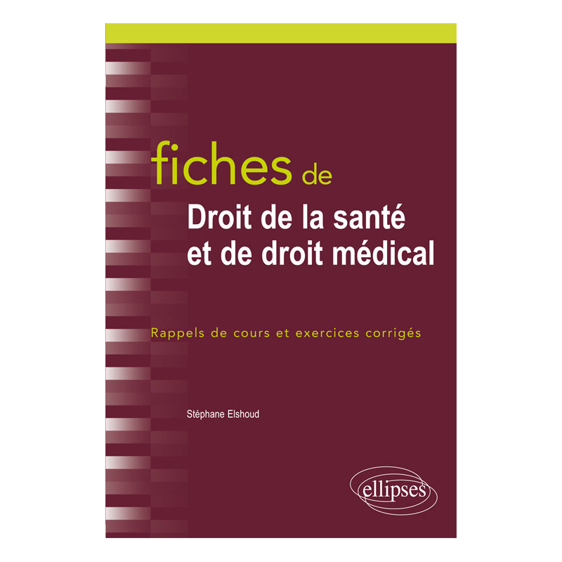 Fiches de droit de la santé et de droit médical. Rappels de cours et exercices corrigés