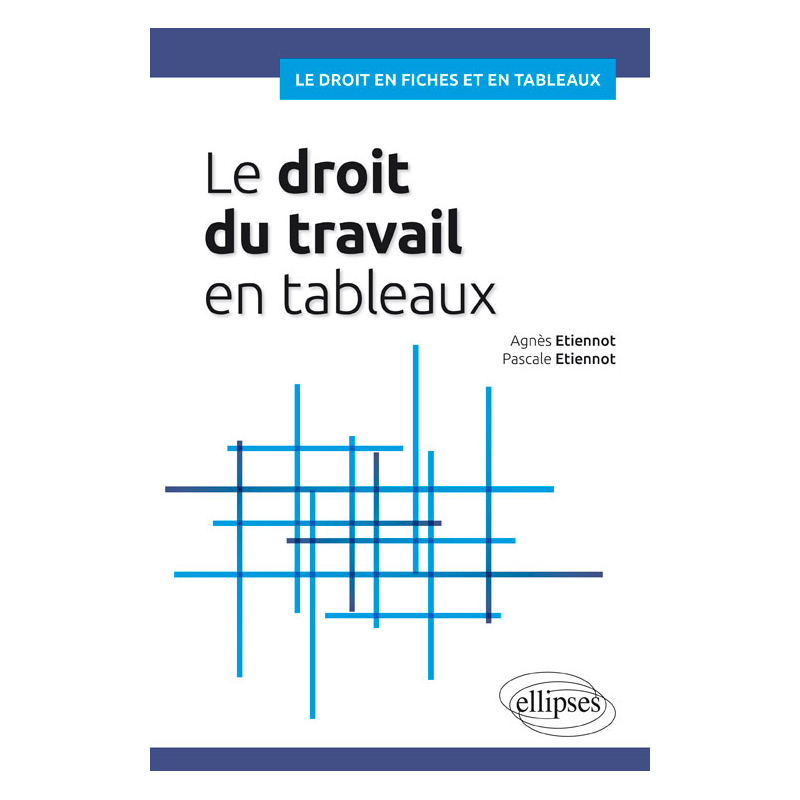 Le droit du travail en tableaux