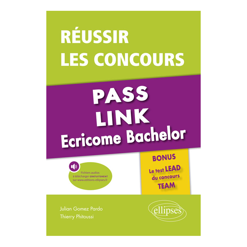 Réussir les concours Pass, Link, Ecricome Bachelor - Bonus : le nouveau Test LEAD du concours TEAM