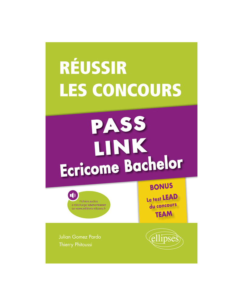Réussir les concours Pass, Link, Ecricome Bachelor - Bonus : le nouveau Test LEAD du concours TEAM