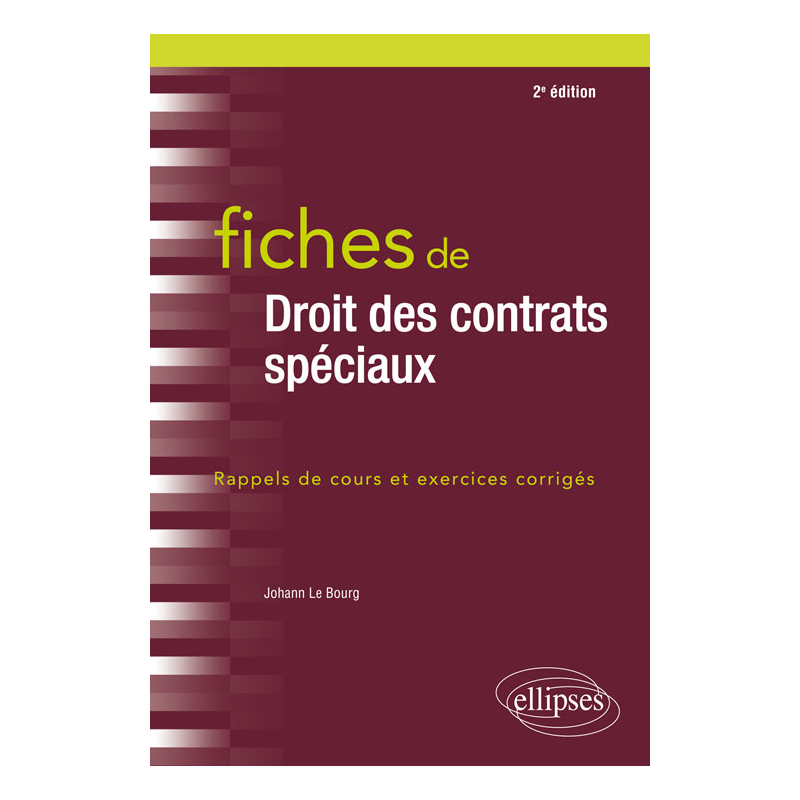 Fiches de Droit des contrats spéciaux - 2e édition
