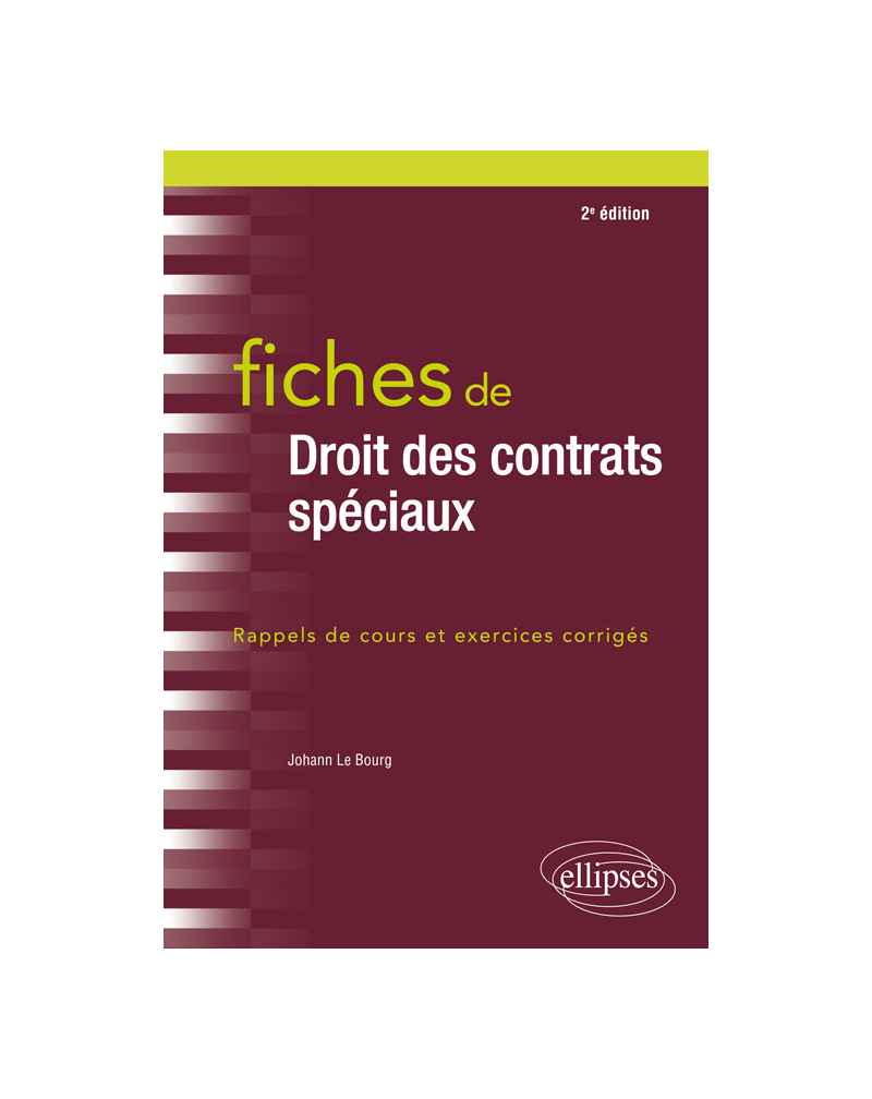 Fiches de Droit des contrats spéciaux - 2e édition