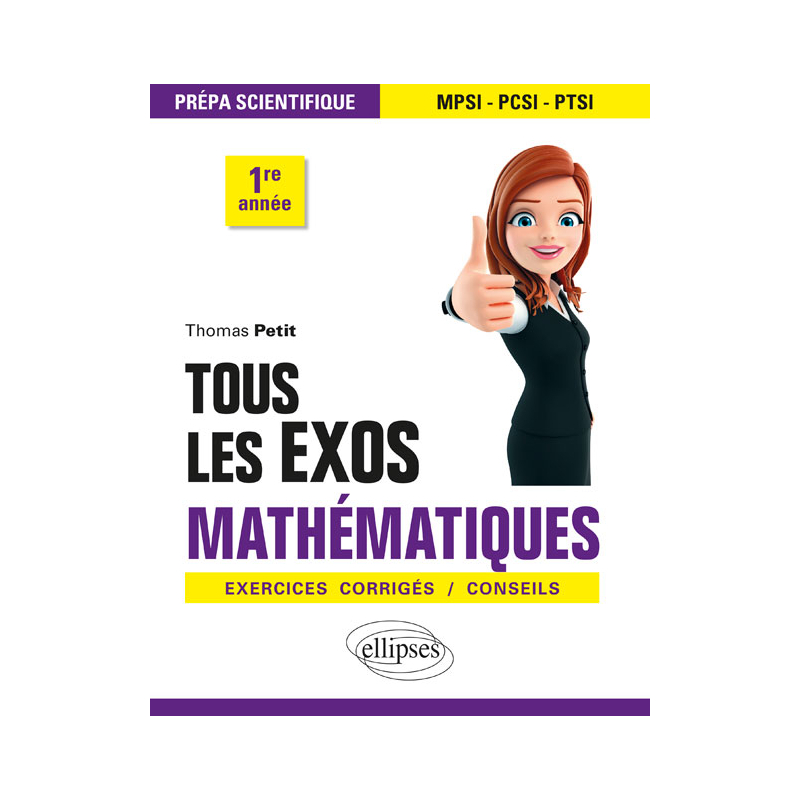 Tous les exos Mathématiques - Prépa scientifique 1re année - Exercices corrigés / Conseils