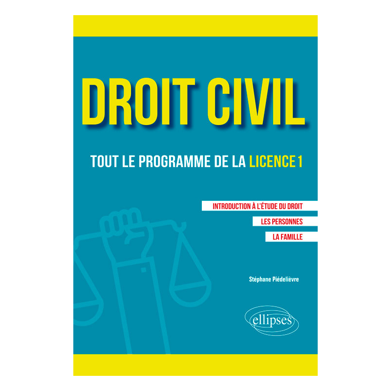 Droit civil. Tout le programme de la L1. Introduction à l'étude du droit, Les personnes, La famille