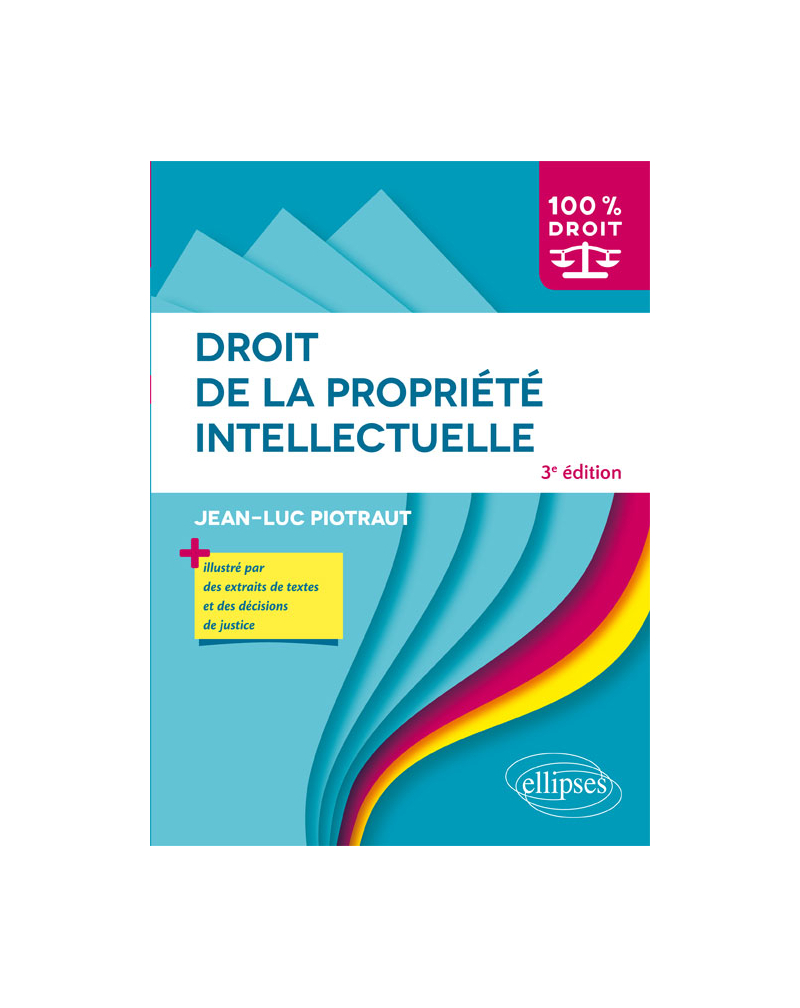 Droit de la propriété intellectuelle - 3e édition