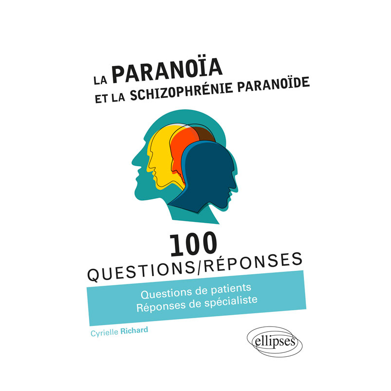 La Paranoïa et la Schizophrénie paranoïde
