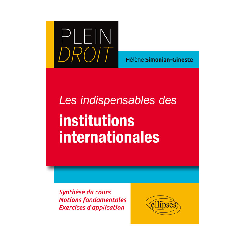 Les indispensables des institutions internationales