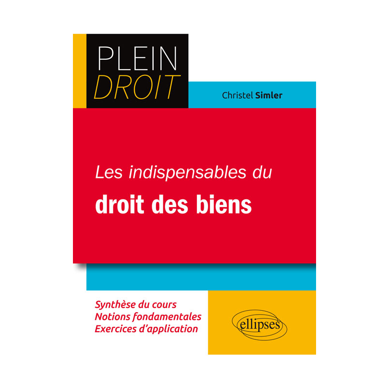 Les indispensables du droit des biens