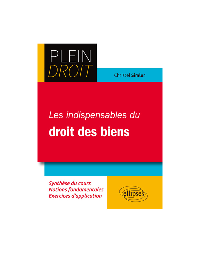 Les indispensables du droit des biens