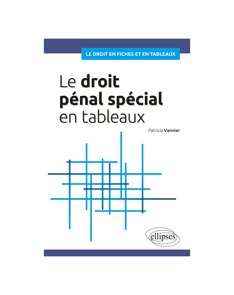 Le droit pénal spécial en tableaux