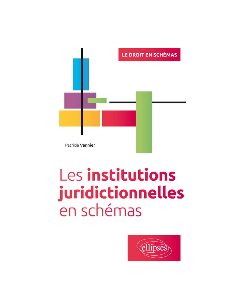 Les institutions juridictionnelles en schémas