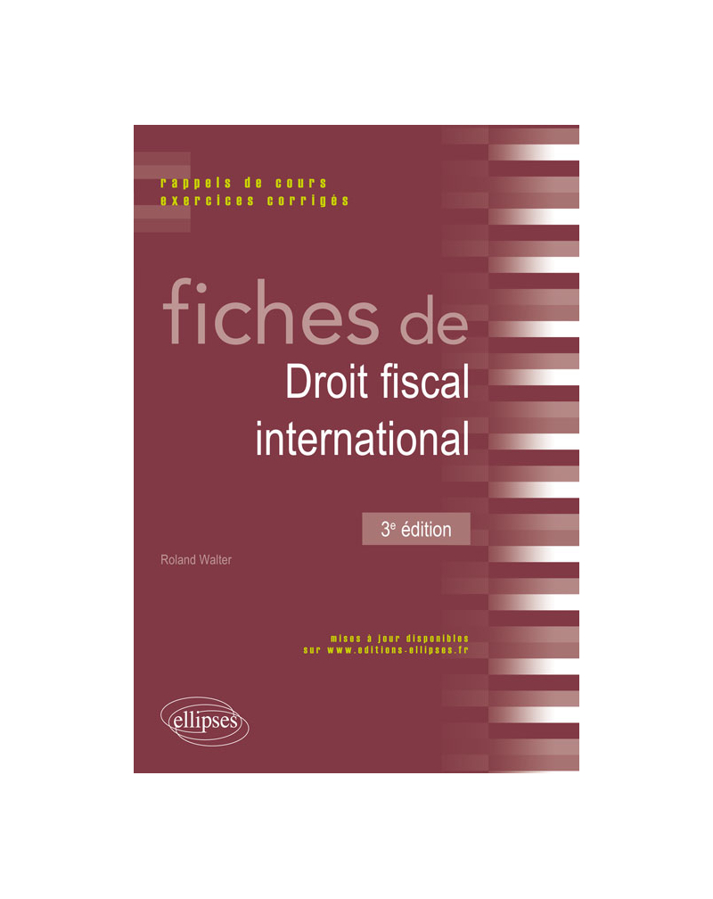 Fiches de droit fiscal international. Rappels de cours et exercices corrigés - 3e édition