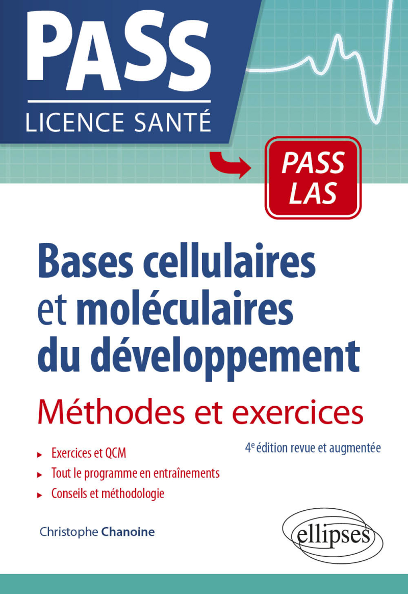 Bases cellulaires et moléculaires du développement - Méthodes et exercices - 4e édition revue et augmentée