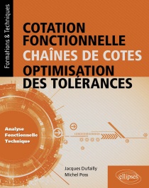 Cotation fonctionnelle, chaînes de cotes, optimisation des tolérances (Analyse fonctionnelle technique)