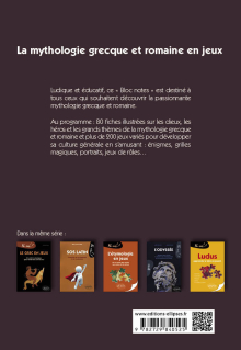 La mythologie grecque et romaine en jeux. 80 fiches d'activités ludiques pour découvrir les dieux, héros et grands thèmes de la mythologie