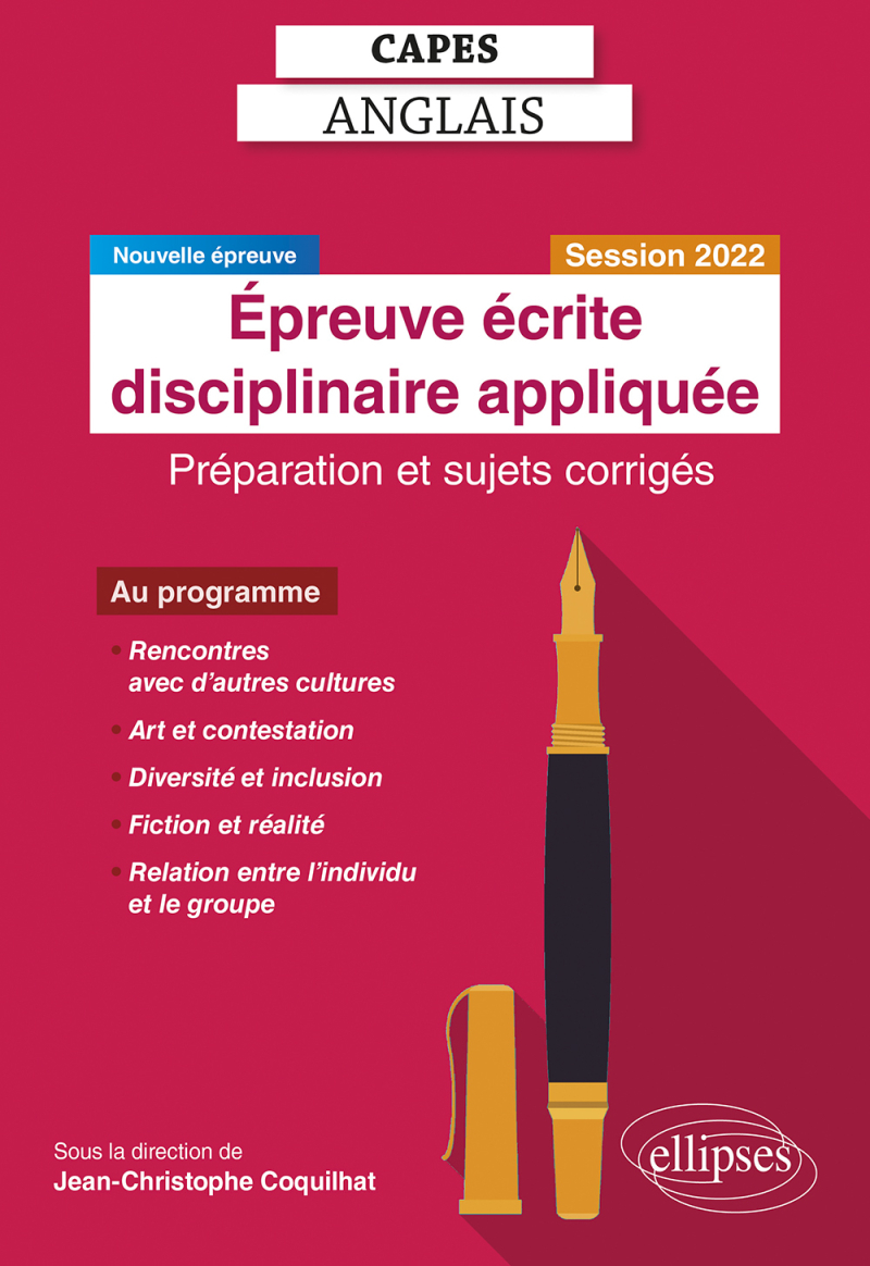 CAPES Anglais. Épreuve écrite disciplinaire appliquée. Session 2022 - Préparation et sujets corrigés