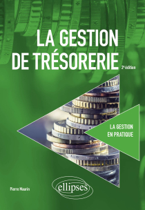 La gestion de trésorerie - 2e édition
