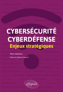 Cybersécurité et cyberdéfense : enjeux stratégiques