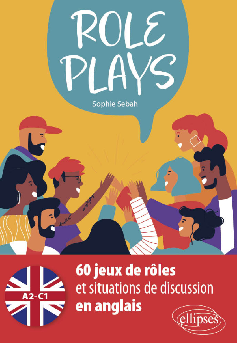 Role Plays - 60 jeux de rôles et situations de discussion en anglais [A2-C1]