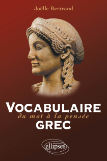 Vocabulaire grec. Du mot à la pensée