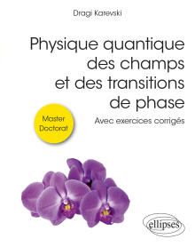 Physique quantique des champs et des transitions de phase - Avec exercices corrigés