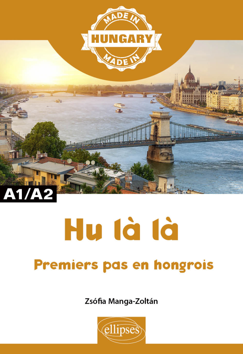 Hu là là - Premiers pas en hongrois - A1/A2