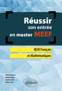 Réussir son entrée en master MEEF. QCM Français et Mathématiques