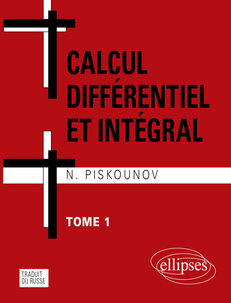 Calcul intégral et différentiel - Tome 1