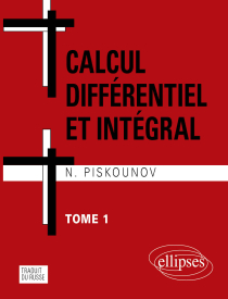 Calcul intégral et différentiel - Tome 1