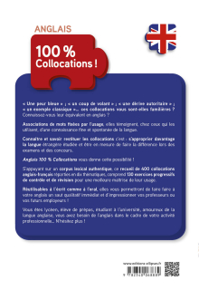 Anglais. 100 % Collocations ! - Ces combinaisons de mots et usages qui font toute la différence aux examens et concours. Avec exercices corrigés B1-B2-C1