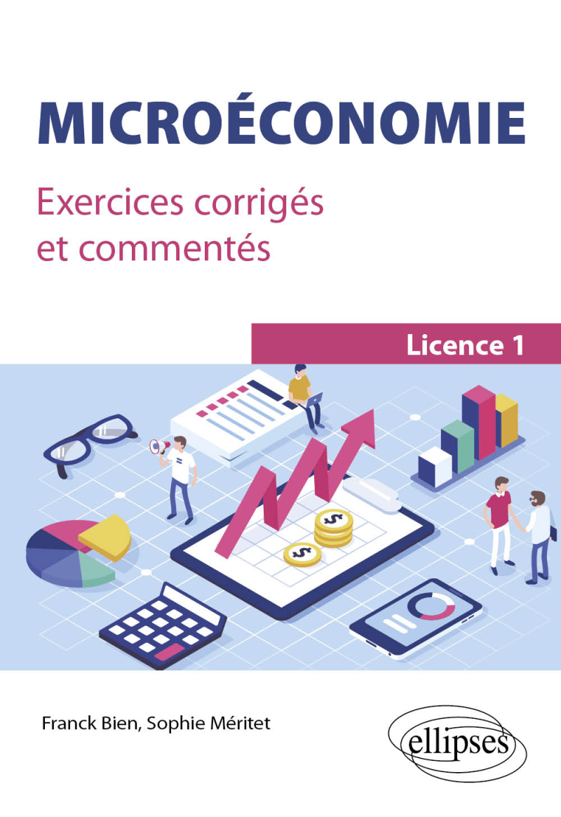 Microéconomie - Exercices corrigés et commentés