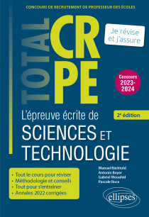 Réussir l’épreuve écrite de sciences et technologie - CRPE - Concours 2023-2024 - 2e édition - 2e édition