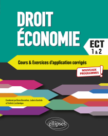 Droit - Économie. Prépas ECT. 1re et 2e années - Conforme au nouveau programme 2021