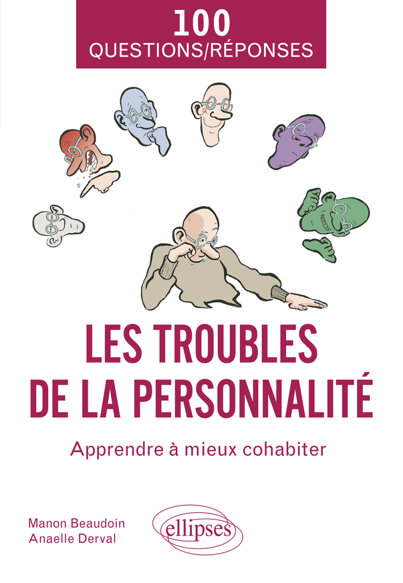 Les troubles de la personnalité - Apprendre à mieux cohabiter