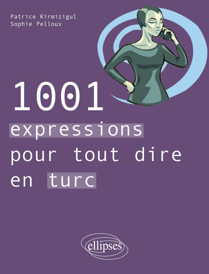 1001 expressions pour tout dire en turc